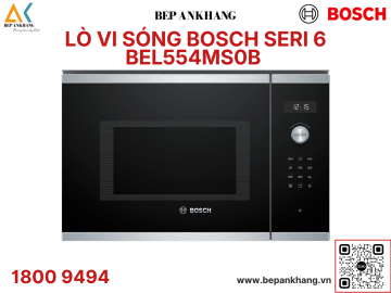 Lò vi sóng Bosch serie 6 BEL554MS0B - Thương hiệu chuẩn Đức
